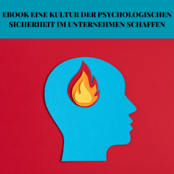 Eine Kultur der psychologischen Sicherheit im Unternehmen schaffen. Caoch Werkzeuge