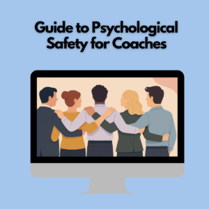 Psychologische Sicherheit im Coaching: Masterclass mit Tools für Coaches, Reflexion, Arbeitsheften und Übungen für sichere Gespräche.